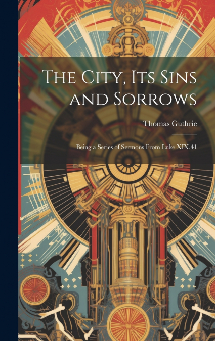 The City, Its Sins and Sorrows