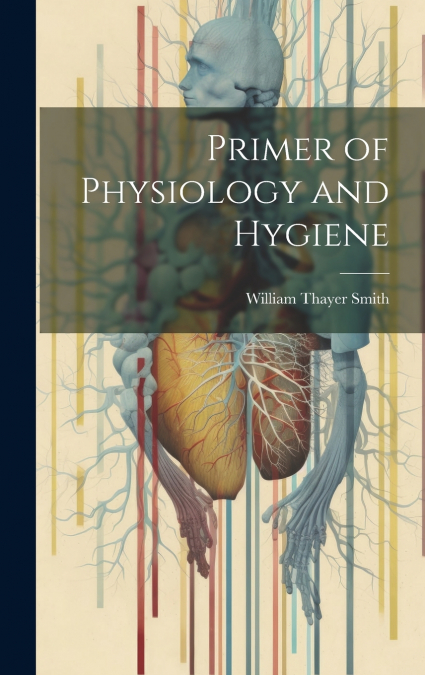 Primer of Physiology and Hygiene