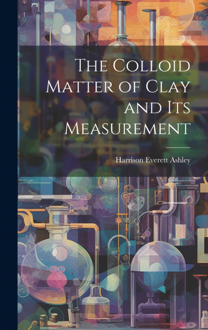 The Colloid Matter of Clay and its Measurement