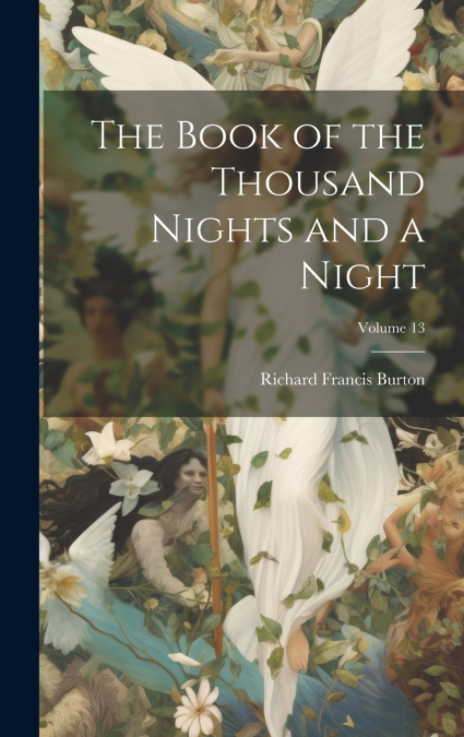 The Book of the Thousand Nights and a Night; Volume 13