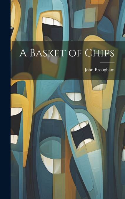 A Basket of Chips