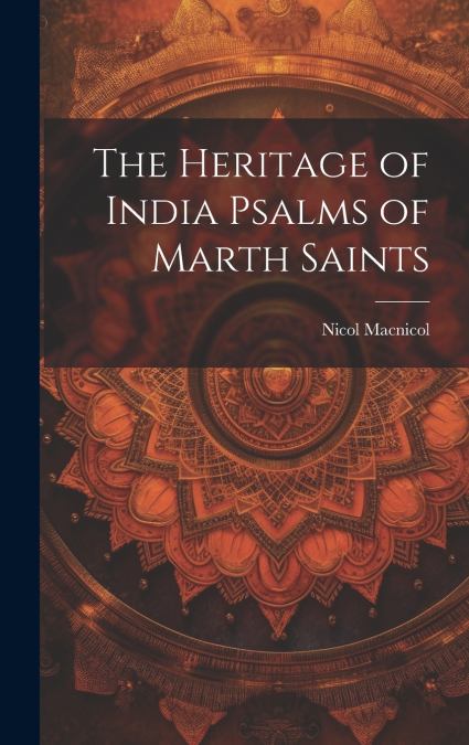 The Heritage of India Psalms of Marth Saints