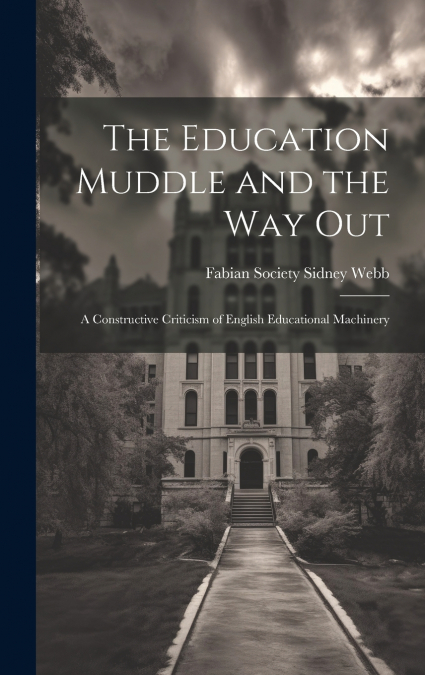 The Education Muddle and the Way Out