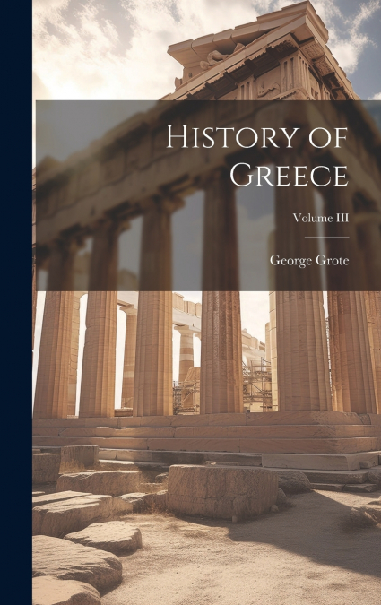 History of Greece; Volume III