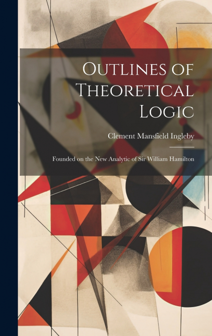 Outlines of Theoretical Logic