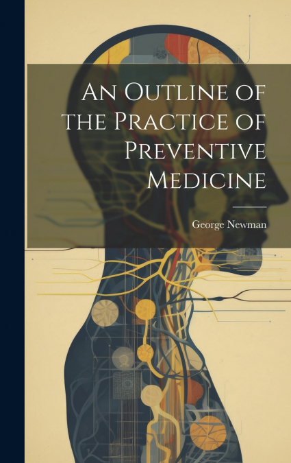 An Outline of the Practice of Preventive Medicine
