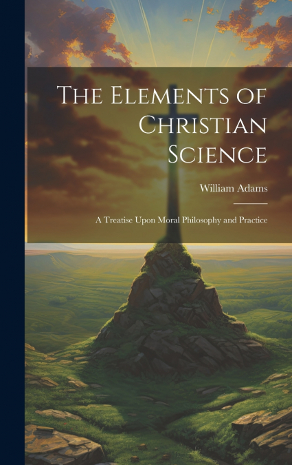 The Elements of Christian Science