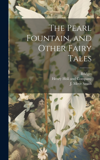 The Pearl Fountain, and Other Fairy Tales