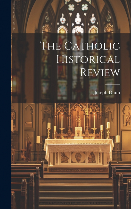 The Catholic Historical Review