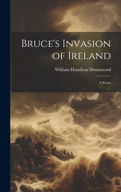 Bruce’s Invasion of Ireland