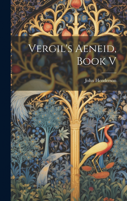 Vergil’s Aeneid, Book V