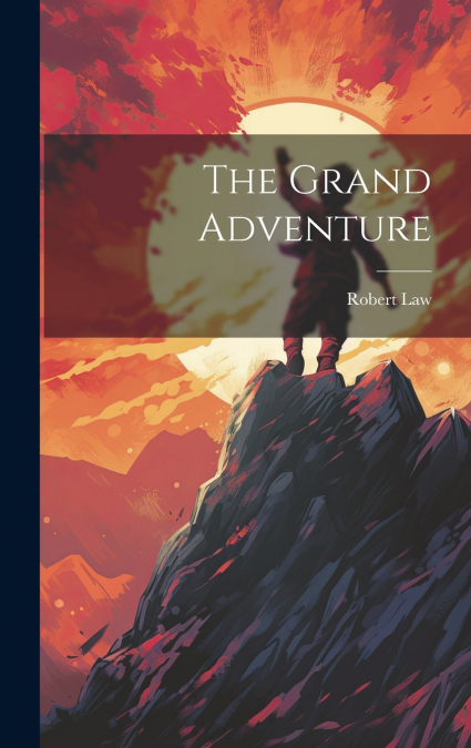 The Grand Adventure