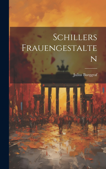 Schillers Frauengestalten