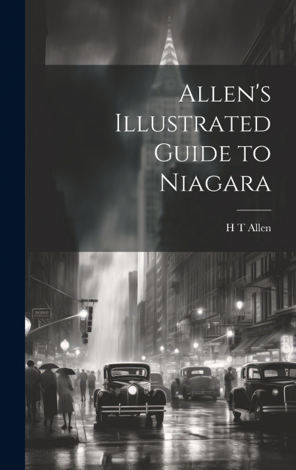 Allen’s Illustrated Guide to Niagara
