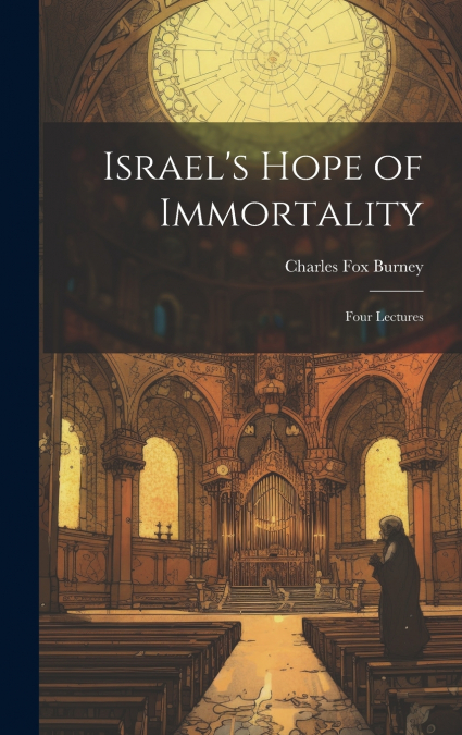 Israel’s Hope of Immortality