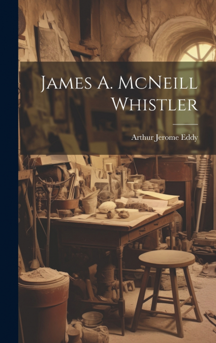 James A. McNeill Whistler