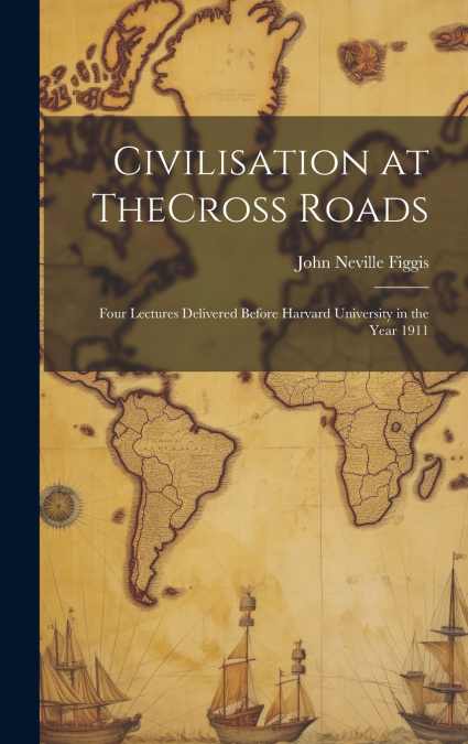 Civilisation at TheCross Roads
