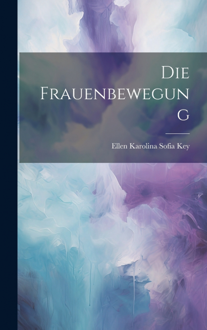 Die Frauenbewegung