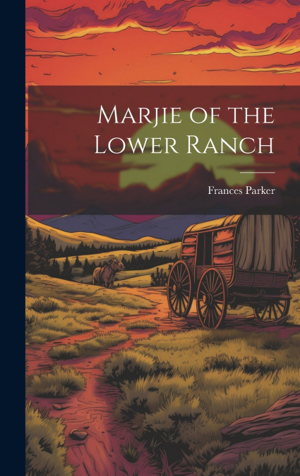 Marjie of the Lower Ranch