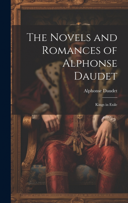 The Novels and Romances of Alphonse Daudet