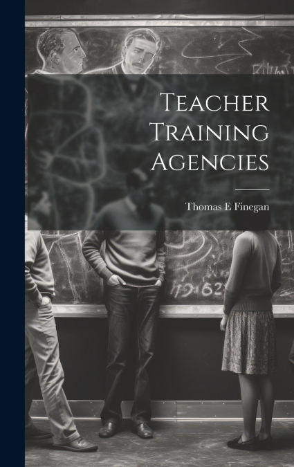 Teacher Training Agencies