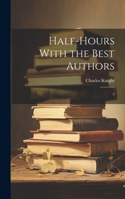 Half-hours With the Best Authors