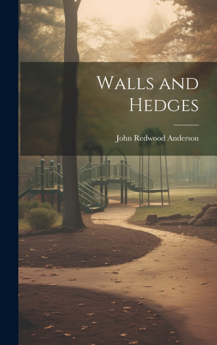 Walls and Hedges