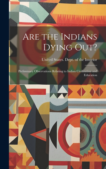 Are the Indians Dying out?
