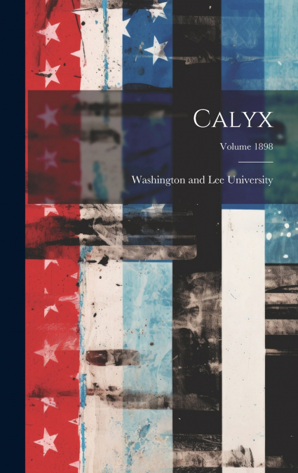 Calyx; Volume 1898