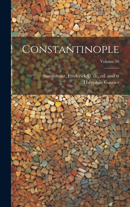 Constantinople; Volume 10