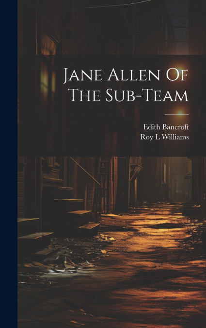 Jane Allen Of The Sub-team