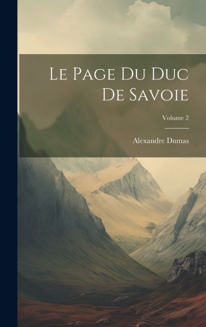 Le page du duc de Savoie; Volume 2