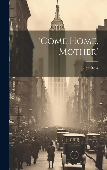 ’come Home, Mother’
