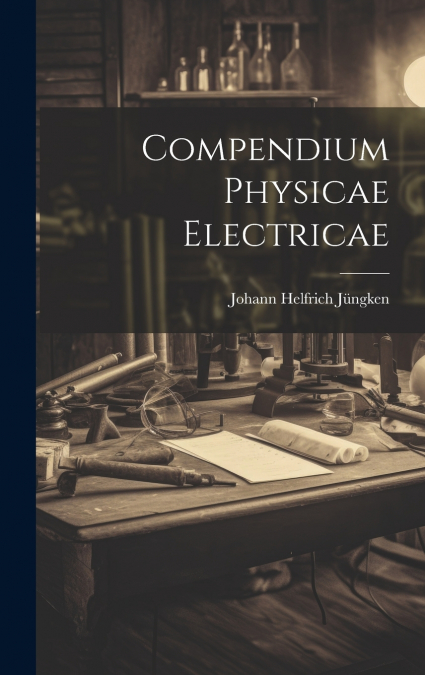 Compendium Physicae Electricae