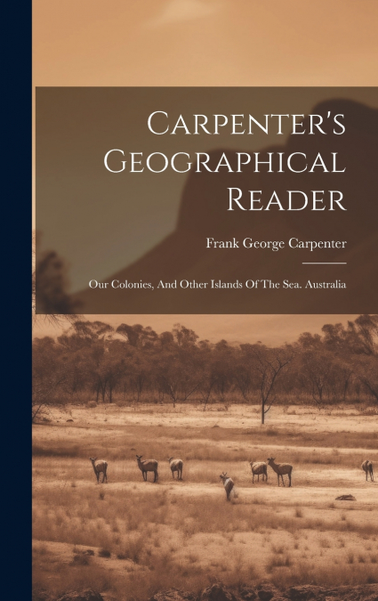 Carpenter’s Geographical Reader