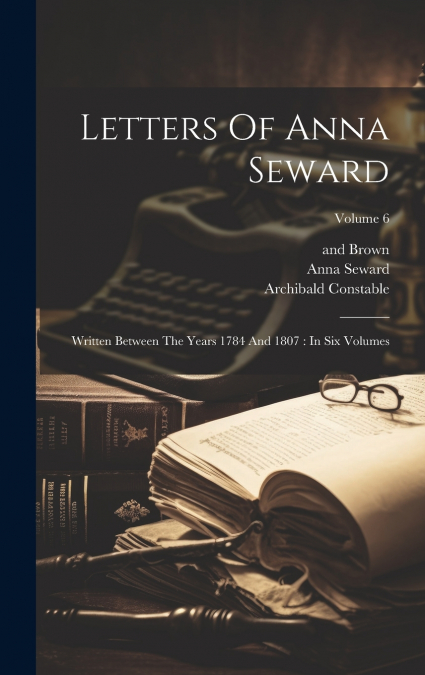 Letters Of Anna Seward