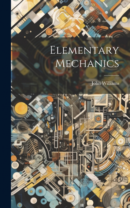 Elementary Mechanics