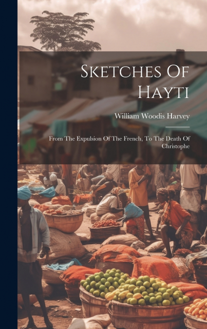 Sketches Of Hayti