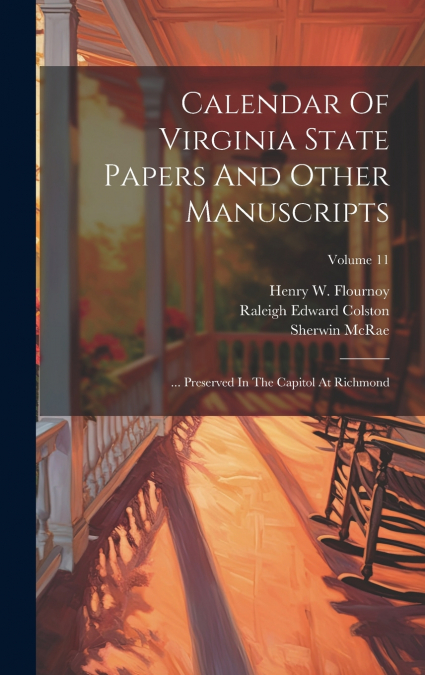 Calendar Of Virginia State Papers And Other Manuscripts