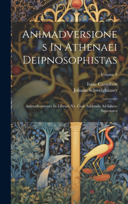 Animadversiones In Athenaei Deipnosophistas