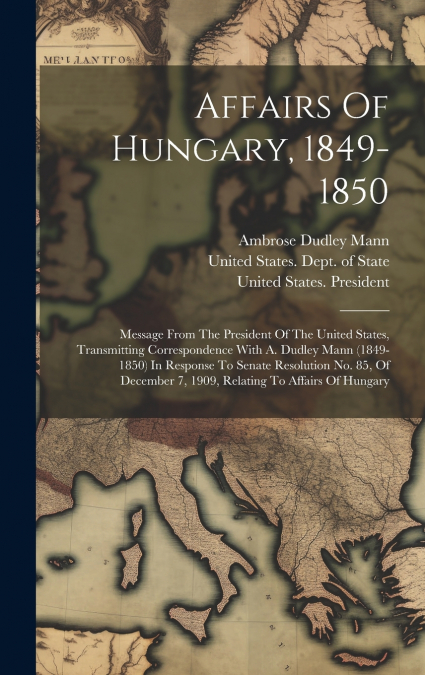 Affairs Of Hungary, 1849-1850