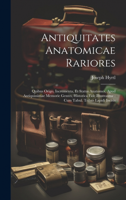Antiquitates Anatomicae Rariores