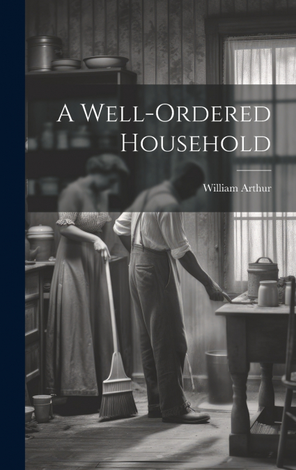 A Well-ordered Household