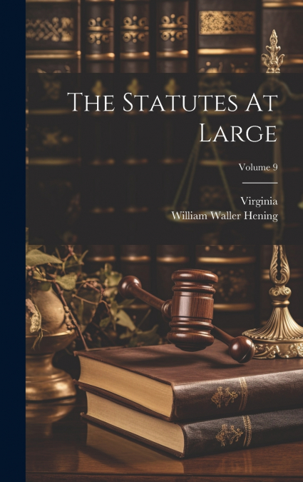 The Statutes At Large; Volume 9