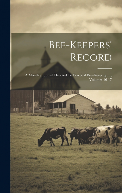 Bee-keepers’ Record