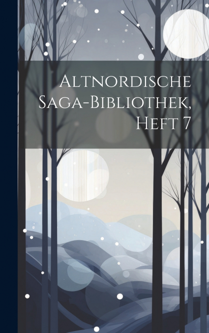 Altnordische Saga-Bibliothek, Heft 7