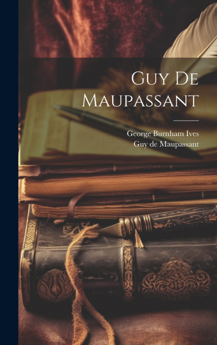 Guy De Maupassant