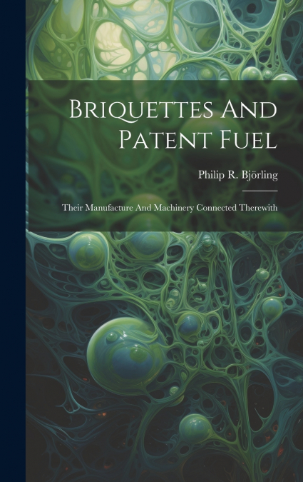 Briquettes And Patent Fuel