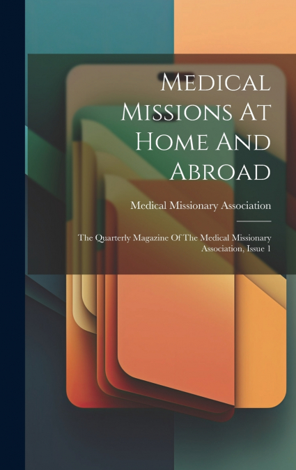Medical Missions At Home And Abroad
