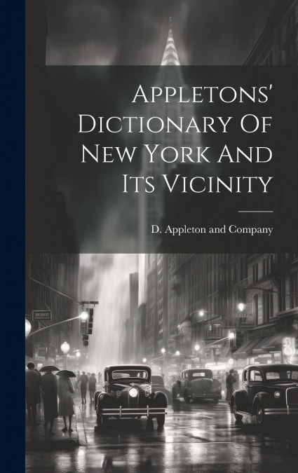 Appletons’ Dictionary Of New York And Its Vicinity